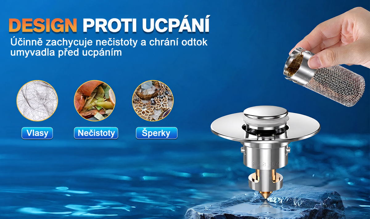 Design proti ucpání – zachycuje vlasy, nečistoty i šperky